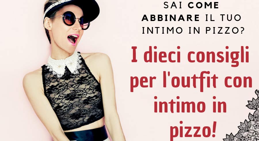 Intimo in pizzo come indossarlo